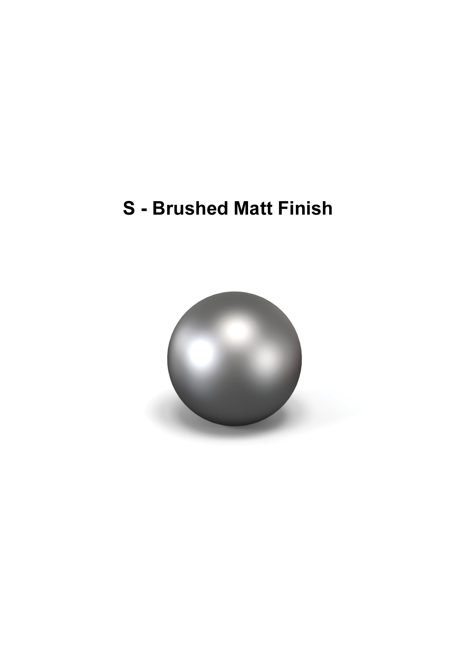 S - Brushed Matt (Standard Finish)