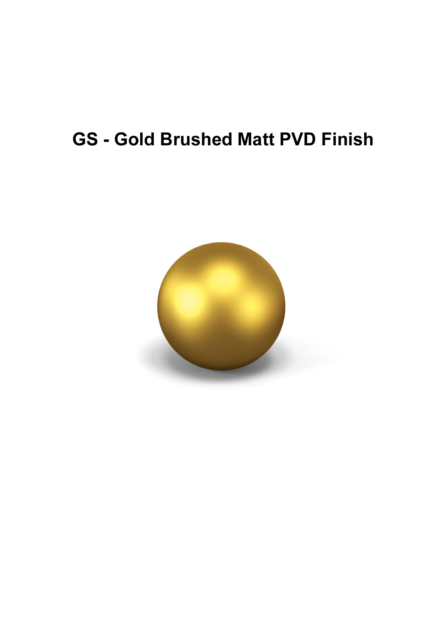 GS - Gold Brushed Matt PVD Finish 